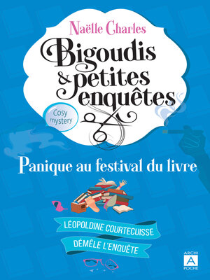 cover image of Bigoudis et petites enquêtes--Panique au Festival du Livre Tome 5